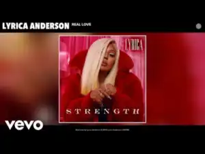 Lyrica Anderson - Real Love
